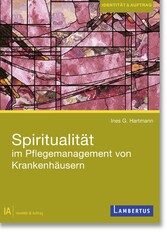 Spiritualität im Pflegemanagement von Krankenhäusern