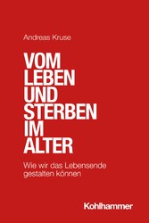 Vom Leben und Sterben im Alter