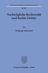 Nachträgliche Rechtswahl und Rechte Dritter.