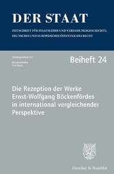 Die Rezeption der Werke Ernst-Wolfgang Böckenfördes in international vergleichender Perspektive.