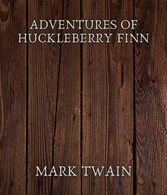 Adventures of Huckleberry Finn