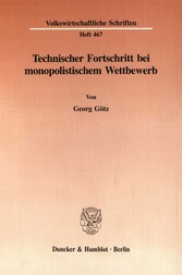 Technischer Fortschritt bei monopolistischem Wettbewerb.