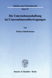 Die Unternehmenshaftung bei Unternehmensübertragungen.