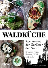 Waldküche: Kochen mit den Schätzen der Natur