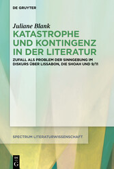 Katastrophe und Kontingenz in der Literatur