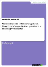 Methodologische Untersuchungen zum Einsatz eines Sauggerätes zur quantitativen Erfassung von Insekten