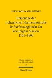 Ursprünge der richterlichen Normenkontrolle im Verfassungsrecht der Vereinigten Staaten, 1761-1803