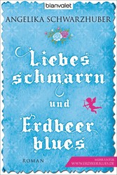 Liebesschmarrn und Erdbeerblues