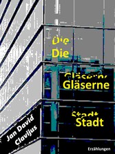 Die Gläserne Stadt