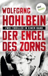 Der Engel des Zorns - Zwei Thriller in einem Band