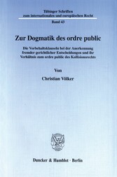 Zur Dogmatik des ordre public.