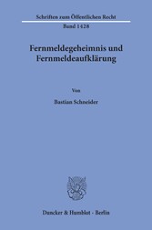 Fernmeldegeheimnis und Fernmeldeaufklärung.