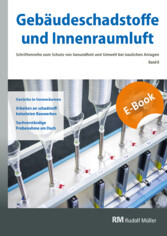 Gebäudeschadstoffe und Innenraumluft, Band 8: Gerüche in Innenräumen, Arbeiten an schadstoffbelasteten Bauwerken, Sachverständige Probenahme am Dach - E-Book (PDF)