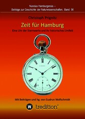 Zeit für Hamburg - Eine Uhr der Sternwarte und ihr historisches Umfeld