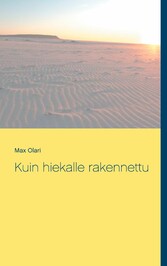 Kuin hiekalle rakennettu