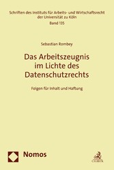 Das Arbeitszeugnis im Lichte des Datenschutzrechts