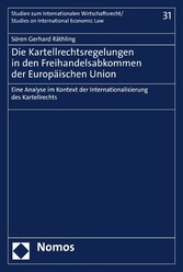 Die Kartellrechtsregelungen in den Freihandelsabkommen der Europäischen Union