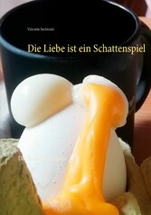 Die Liebe ist ein Schattenspiel