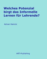 Welches Potenzial birgt das Informelle Lernen für Lehrende?