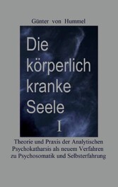 Die körperlich kranke Seele I