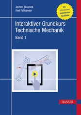 Interaktiver Grundkurs Technische Mechanik