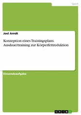 Konzeption eines Trainingsplans. Ausdauertraining zur Körperfettreduktion