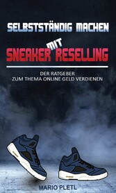 Selbstständig machen mit Sneaker Reselling