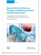 Querschnitts-Leitlinien zur Therapie mit Blutkomponenten und Plasmaderivaten