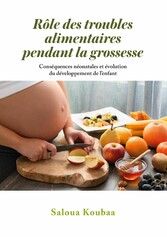 Rôle des troubles alimentaires pendant la grossesse