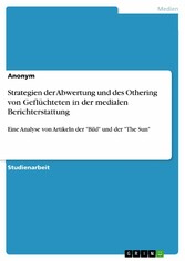 Strategien der Abwertung und des Othering von Geflüchteten in der medialen Berichterstattung