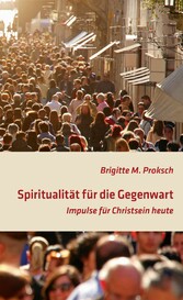 Spiritualität für die Gegenwart