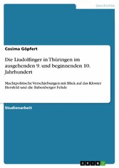 Die Liudolfinger in Thüringen im ausgehenden 9. und beginnenden 10. Jahrhundert