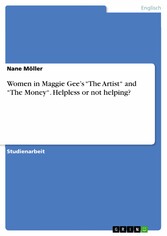 Women in Maggie Gee's 'The Artist' and 'The Money'. Helpless or not helping?