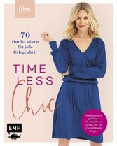 Timeless Chic - 70 Outfits nähen für jede Gelegenheit