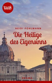 Die Heilige des Eigensinns