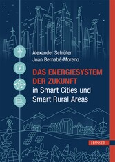 Das Energiesystem der Zukunft in Smart Cities und Smart Rural Areas