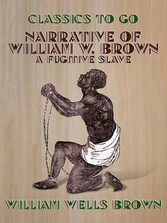 Narrative of William W. Brown, A Fugitive Slave