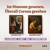 Im Museum gewesen. Überall Corona gesehen