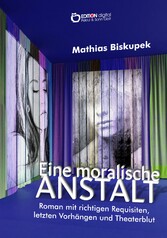 EINE MORALISCHE ANSTALT