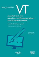 VT - Aktuelle Richtlinien, Aufnahme- und Antragsverfahren, Bericht an den Gutachter