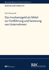 Das Insolvenzgeld als Mittel zur Fortführung und Sanierung von Unternehmen