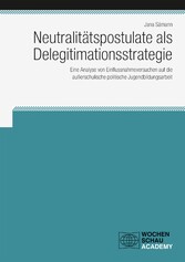 Neutralitätspostulate als Delegitimationsstrategie