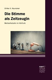 Die Stimme als Zeitzeugin - Werberhetorik im Hörfunk