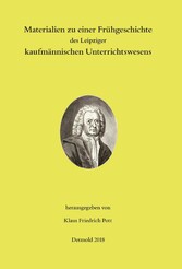 Materialien zu einer Frühgeschichte des Leipziger kaufmännischen Unterrichtswesens