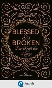 Blessed & Broken. Die Kraft des Klangs