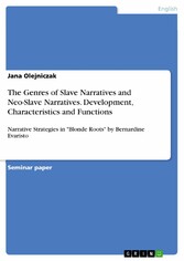 The Genres of Slave Narratives and Neo-Slave Narratives. Development, Characteristics and Functions