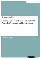 The Sociological Position of 'Erklären' and 'Verstehen'. Meaning and Interpretation