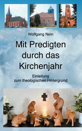 Mit Predigten durch das Kirchenjahr