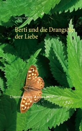 Berti und die Drangsale der Liebe