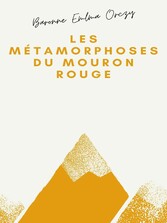 Les Métamorphoses du Mouron rouge